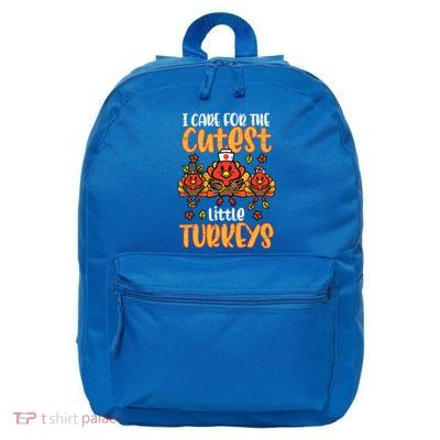 Care For Little Turkeys Nurse Fall Thanksgiving Scrub Top Gift 16 in Basic Backpack