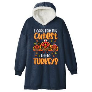 Care For Little Turkeys Nurse Fall Thanksgiving Scrub Top Gift Hooded Wearable Blanket