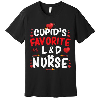 Cupid's Favorite L&D Nurse Cute Valentine's Day Nurses Gifts Premium T-Shirt