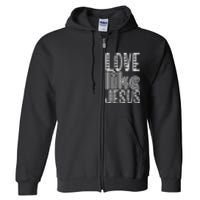 Christian Faith Love Like Jesus Gift Full Zip Hoodie