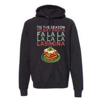 Christmas Fa la Lasagna Pasta Holidays Premium Hoodie