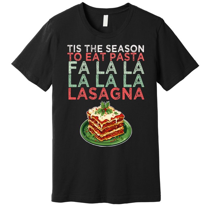 Christmas Fa la Lasagna Pasta Holidays Premium T-Shirt