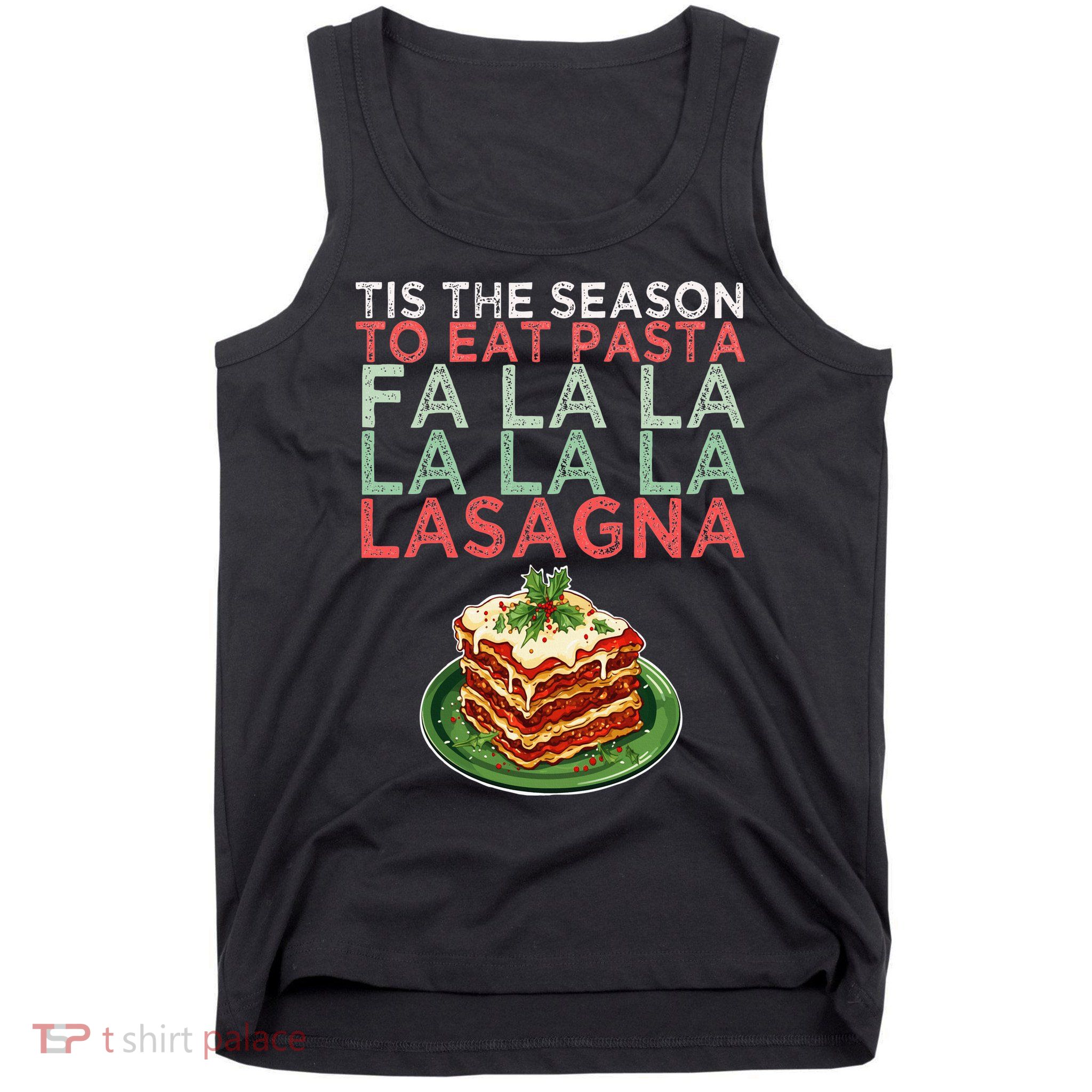 Christmas Fa la Lasagna Pasta Holidays Tank Top