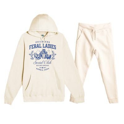 Childless Feral Ladies For Kamala Harris Premium Hooded Sweatsuit Set