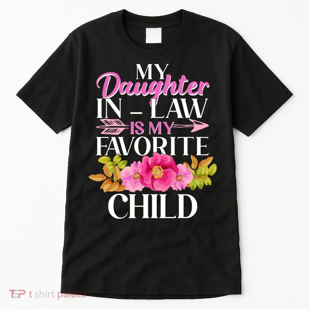 Cute Floral My Daughter In Law Is My Favorite Child Tall T-Shirt