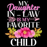 Cute Floral My Daughter In Law Is My Favorite Child Button