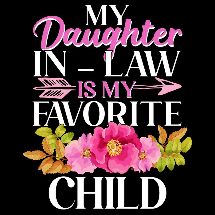 Cute Floral My Daughter In Law Is My Favorite Child Button