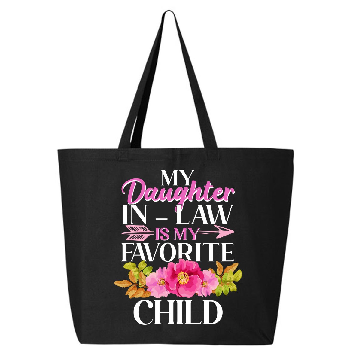 Cute Floral My Daughter In Law Is My Favorite Child 25L Jumbo Tote