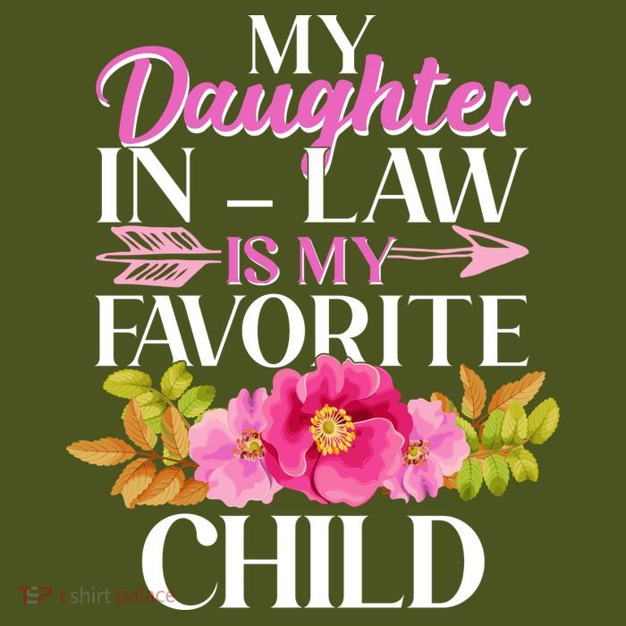 Cute Floral My Daughter In Law Is My Favorite Child Premium T-Shirt
