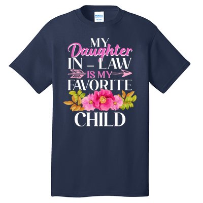 Cute Floral My Daughter In Law Is My Favorite Child Tall T-Shirt