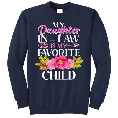 Cute Floral My Daughter In Law Is My Favorite Child Tall Sweatshirt