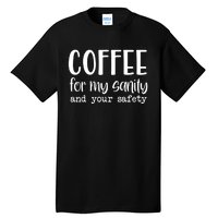 Coffee For My Sanity Funny Coffee Lover Slogan Coffee Addict Tall T-Shirt