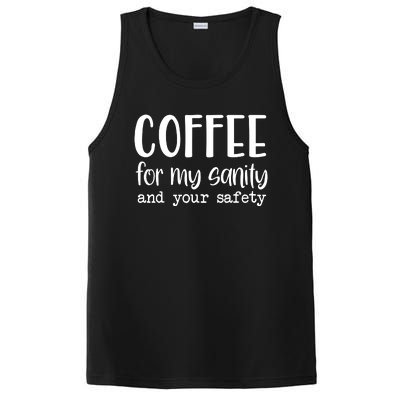 Coffee For My Sanity Funny Coffee Lover Slogan Coffee Addict PosiCharge Competitor Tank