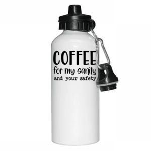 Coffee For My Sanity Funny Coffee Lover Slogan Coffee Addict Aluminum Water Bottle