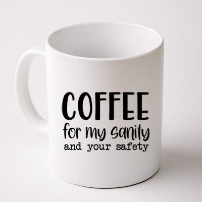 Coffee For My Sanity Funny Coffee Lover Slogan Coffee Addict Coffee Mug