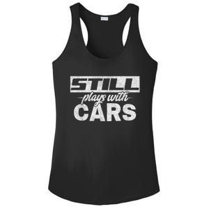 Car For Men Still Plays With Cars, Mechanic Ladies PosiCharge Competitor Racerback Tank