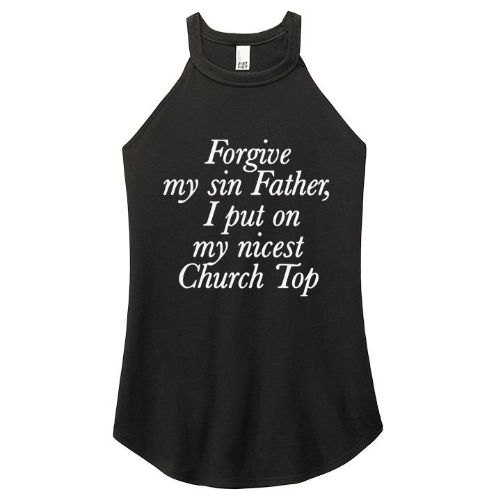 Chaewon Forgive My Sin Father I Put On My Nicest Church Women's Perfect Tri Rocker Tank