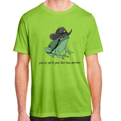 Cowboy Frog Meme You Just Yeed Your Last Haw Adult ChromaSoft Performance T-Shirt