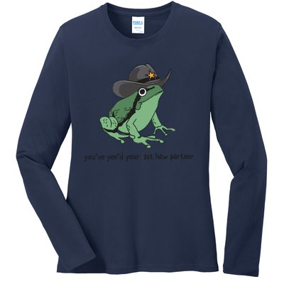 Cowboy Frog Meme You Just Yeed Your Last Haw Ladies Long Sleeve Shirt