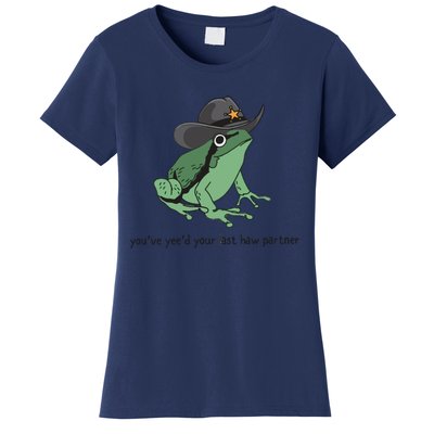 Cowboy Frog Meme You Just Yeed Your Last Haw Women's T-Shirt