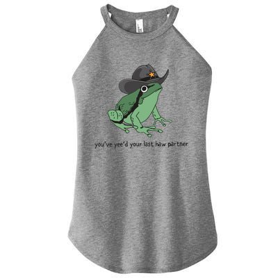 Cowboy Frog Meme You Just Yeed Your Last Haw Women’s Perfect Tri Rocker Tank