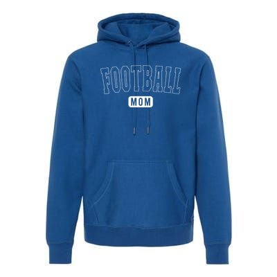 Cute Football Mom Athletic Text Gift Premium Hoodie