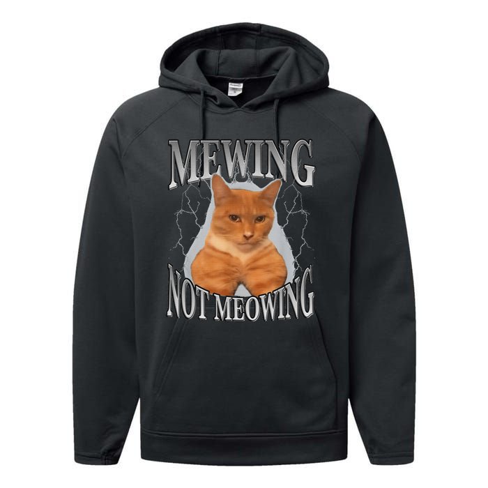 Cat Funny Meme Mewing Not Meowing Performance Fleece Hoodie