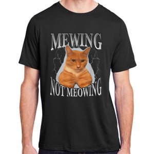 Cat Funny Meme Mewing Not Meowing Adult ChromaSoft Performance T-Shirt