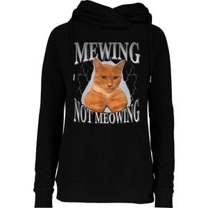 Cat Funny Meme Mewing Not Meowing Womens Funnel Neck Pullover Hood