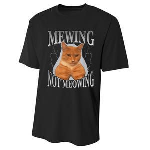 Cat Funny Meme Mewing Not Meowing Performance Sprint T-Shirt