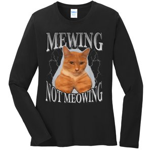 Cat Funny Meme Mewing Not Meowing Ladies Long Sleeve Shirt