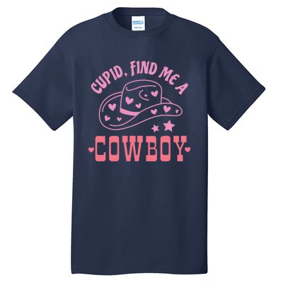 Cupid Find Me A Cowboy Western Style Funny ValentineS Day Tall T-Shirt