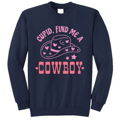 Cupid Find Me A Cowboy Western Style Funny ValentineS Day Tall Sweatshirt