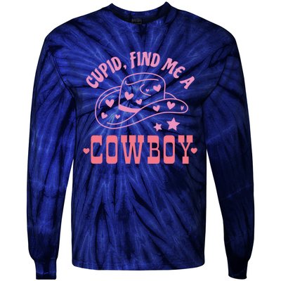 Cupid Find Me A Cowboy Western Style Funny ValentineS Day Tie-Dye Long Sleeve Shirt