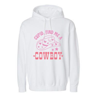 Cupid Find Me A Cowboy Western Style Funny ValentineS Day Garment-Dyed Fleece Hoodie