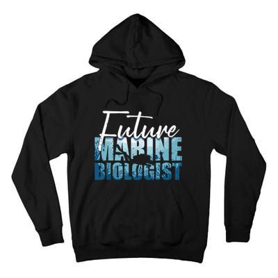 Cool Future Marine Biologist For Men Women Marine Biology Tall Hoodie