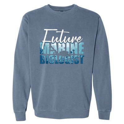 Cool Future Marine Biologist For Men Women Marine Biology Garment-Dyed Sweatshirt