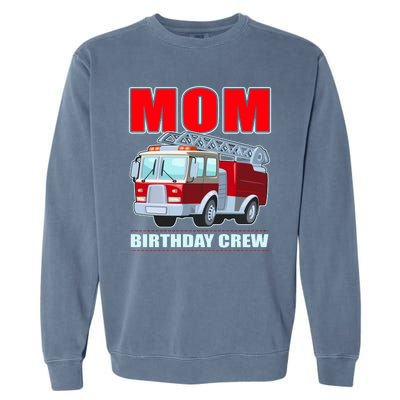 Cute Funny Mom Birthday Crew Firetruck Garment-Dyed Sweatshirt