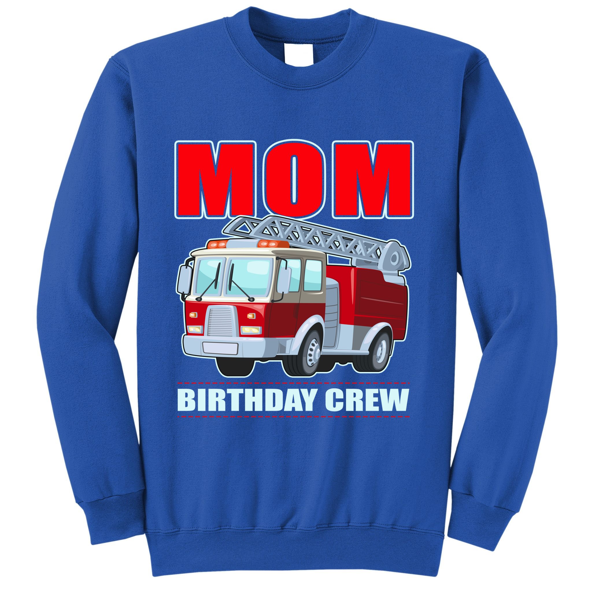 Cute Funny Mom Birthday Crew Firetruck Sweatshirt