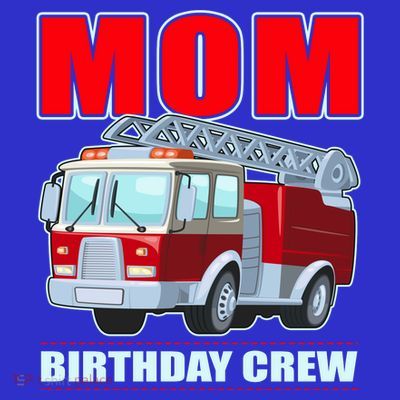 Cute Funny Mom Birthday Crew Firetruck T-Shirt