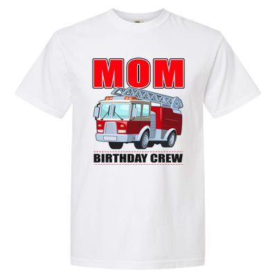 Cute Funny Mom Birthday Crew Firetruck Garment-Dyed Heavyweight T-Shirt