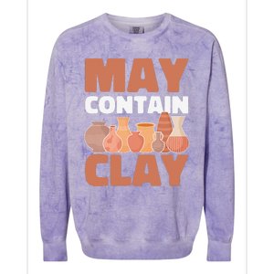 Ceramic Funny May Contain Clay Pottery Colorblast Crewneck Sweatshirt