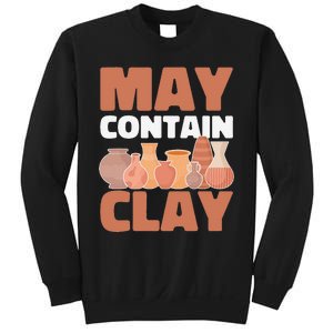 Ceramic Funny May Contain Clay Pottery Sweatshirt