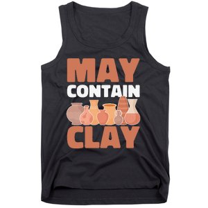 Ceramic Funny May Contain Clay Pottery Tank Top