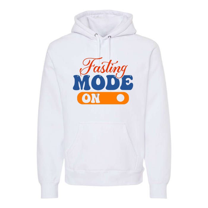 Cool Fasting Mode On Premium Hoodie