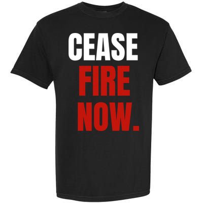 Cease Fire Now. Garment-Dyed Heavyweight T-Shirt