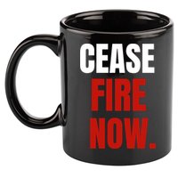 Cease Fire Now. 11oz C Handle Ceramic Mug