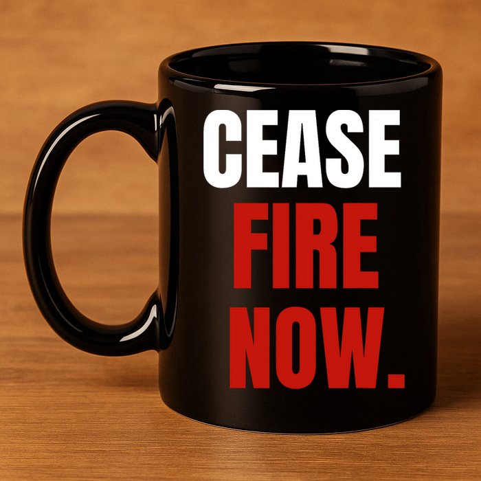 Cease Fire Now. 11oz C Handle Ceramic Mug