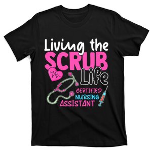 Cna For Nurse Hospital Colletion Living The Scrubs Life T-Shirt