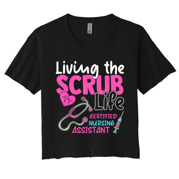 Cna For Nurse Hospital Colletion Living The Scrubs Life Women's Crop Top Tee